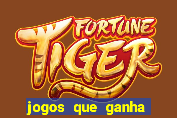 jogos que ganha dinheiro sem precisar depositar